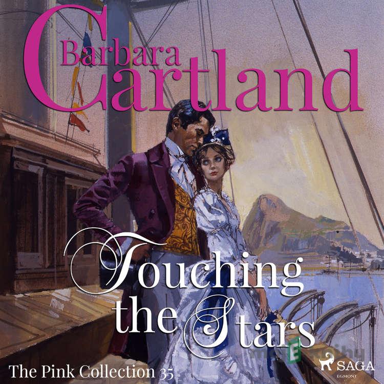 Touching the Stars (Barbara Cartland’s Pink Collection 35) (EN) - Barbara Cartland Touching the Stars (Barbara Cartland’s Pink Collection 35) (EN) - Barbara Cartland