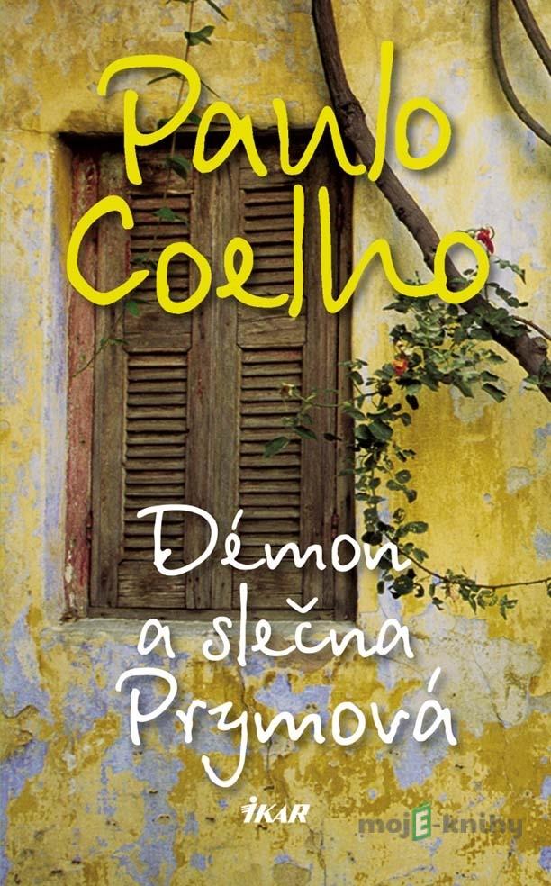 Démon a slečna Prymová - Paulo Coelho Démon a slečna Prymová - Paulo Coelho