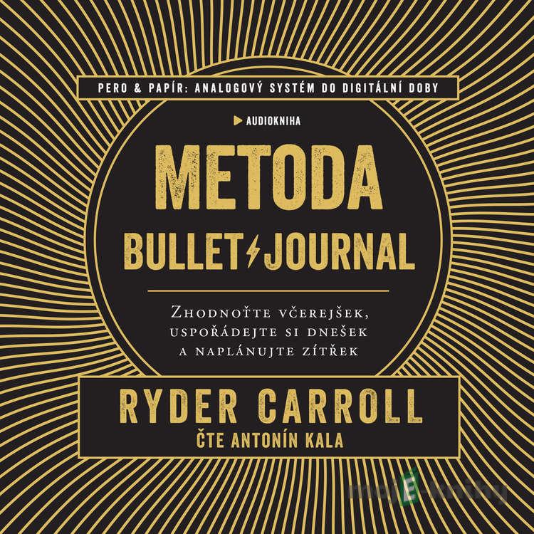 Metoda Bullet Journal - Ryder Carroll Metoda Bullet Journal - Ryder Carroll