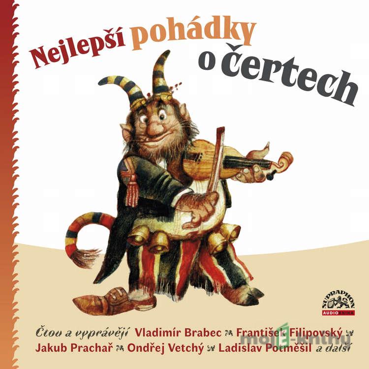 Nejlepší pohádky o čertech - Božena Němcová,Zdeněk Troška,Jiří Teper,Hana Richtrová,Marek Kališ,Josef Svoboda, Lidová Nejlepší pohádky o čertech - Božena Němcová,Zdeněk Troška,Jiří Teper,Hana Richtrová,Marek Kališ,Josef Svoboda, Lidová