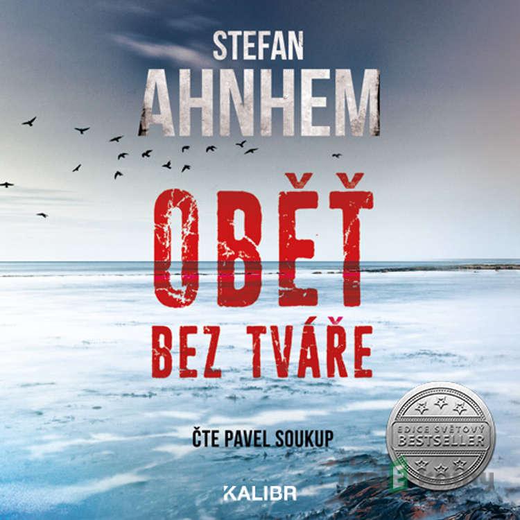 Fabian Risk 1 - Oběť bez tváře - Stefan Ahnhem Fabian Risk 1 - Oběť bez tváře - Stefan Ahnhem