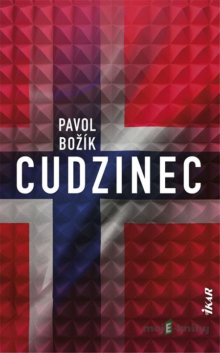 Cudzinec - Pavol Božík Cudzinec - Pavol Božík