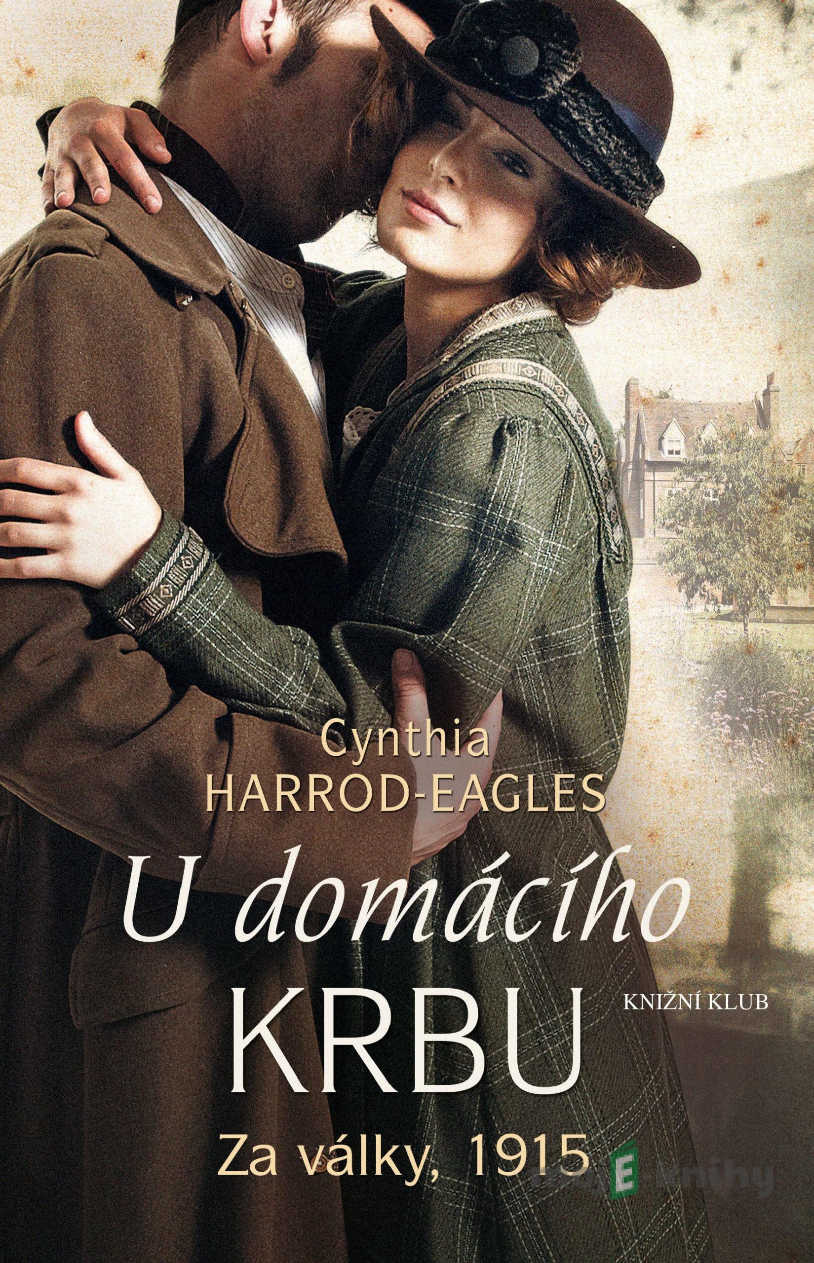 Za války, 1915: U domácího krbu - Cynthia Harrod-Eagles Za války, 1915: U domácího krbu - Cynthia Harrod-Eagles