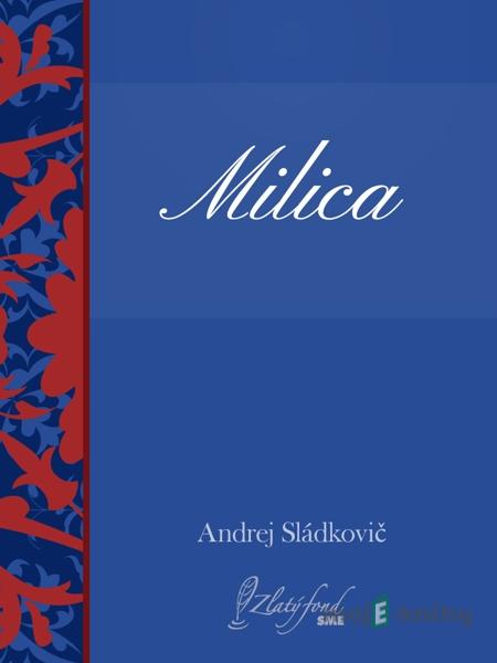 Milica - Andrej Sládkovič Milica - Andrej Sládkovič