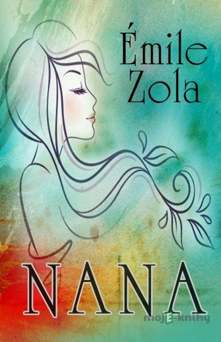 Nana - Émile Zola Nana - Émile Zola