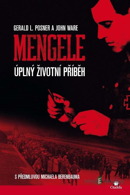Mengele - Gerald L. Posner, John Ware Mengele - Gerald L. Posner, John Ware