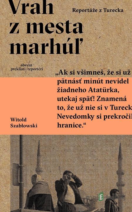 Vrah z mesta marhúľ - Witold Szabłowski Vrah z mesta marhúľ - Witold Szabłowski