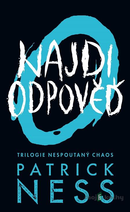 Najdi odpověď - Patrick Ness Najdi odpověď - Patrick Ness