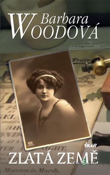 Zlatá země - Barbara Wood Zlatá země - Barbara Wood