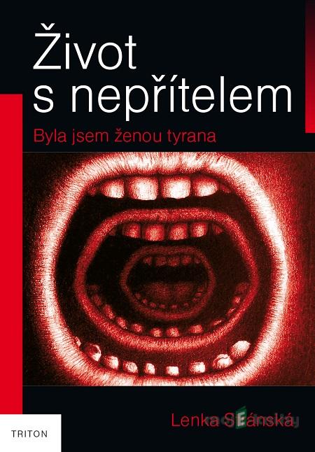 Život s nepřítelem - Lenka Stránská Život s nepřítelem - Lenka Stránská