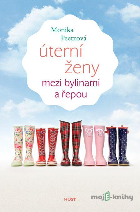 Úterní ženy mezi bylinami a řepou - Monika Peetzová Úterní ženy mezi bylinami a řepou - Monika Peetzová