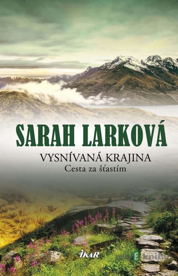 Vysnívaná krajina 2 - Cesta za šťastím - Sarah Larková