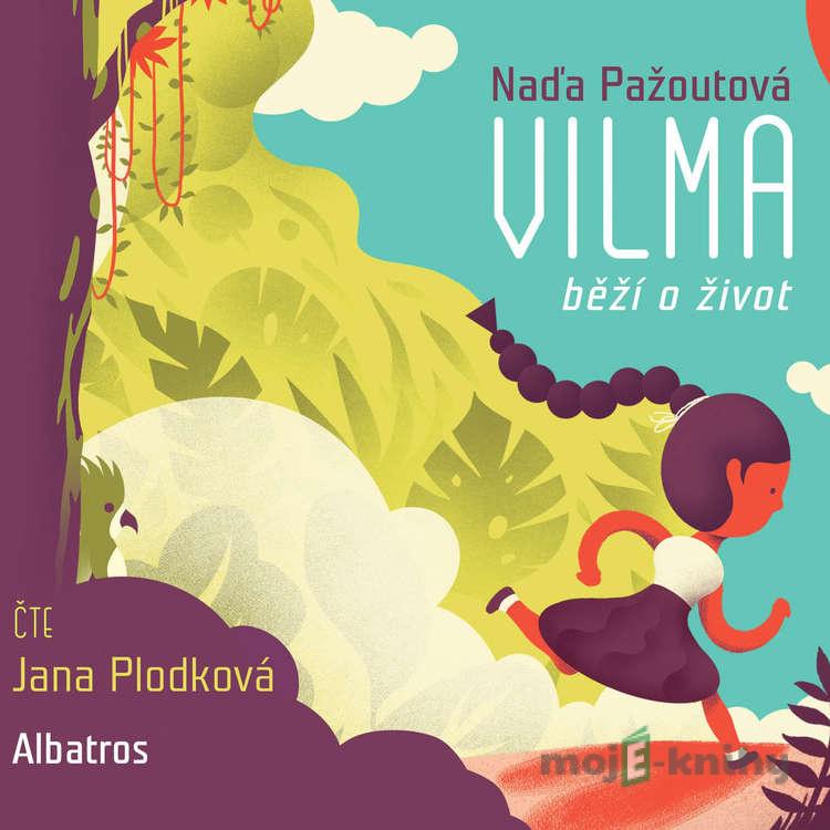 Vilma běží o život - Naďa Pažoutová Vilma běží o život - Naďa Pažoutová