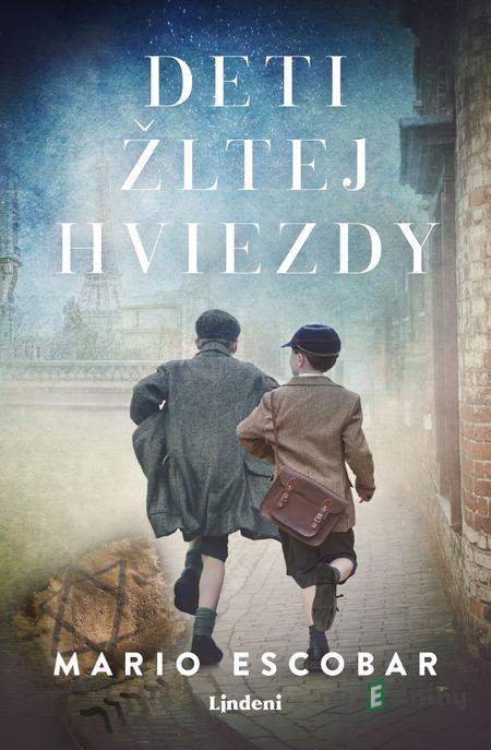 Deti žltej hviezdy - Mario Escobar Deti žltej hviezdy - Mario Escobar