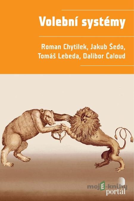 Volební systémy - Roman Chytilek a kol. Volební systémy - Roman Chytilek a kol.