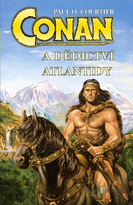 Conan a dědictví Atlantidy - Paul O. Courtier Conan a dědictví Atlantidy - Paul O. Courtier