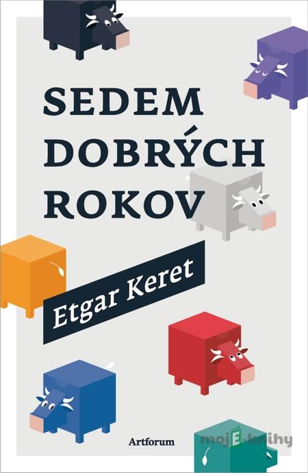 Sedem dobrých rokov - Etgar Keret Sedem dobrých rokov - Etgar Keret