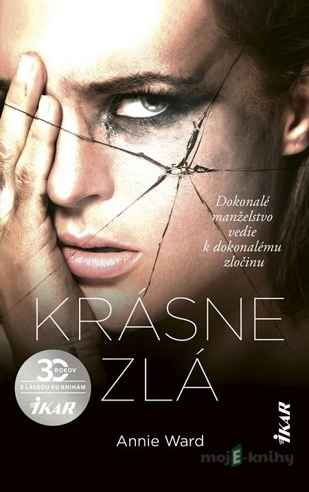 Krásne zlá - Annie Ward Krásne zlá - Annie Ward