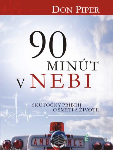 90 minút v nebi - Don Piper 90 minút v nebi - Don Piper