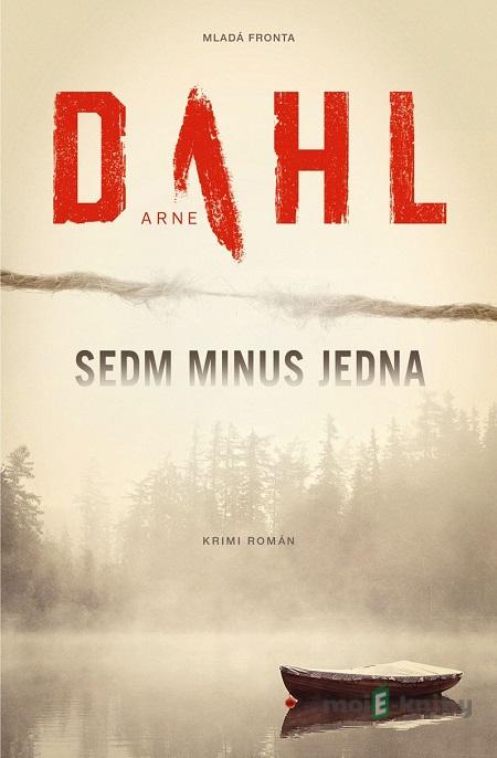 Sedm mínus jedna - Arne Dahl Sedm mínus jedna - Arne Dahl