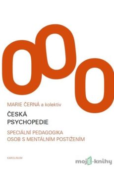 Česká psychopedie - Marie Černá a kolektiv