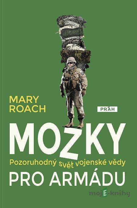 Mozky pro armádu - Mary Roach Mozky pro armádu - Mary Roach