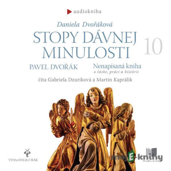 Stopy dávnej minulosti 10 - Daniela Dvořáková,Pavel Dvořák