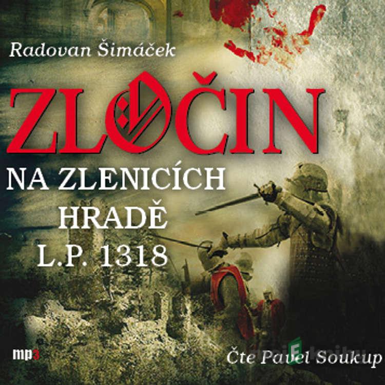 Zločin na Zlenicích hradě - Radovan Šimáček Zločin na Zlenicích hradě - Radovan Šimáček