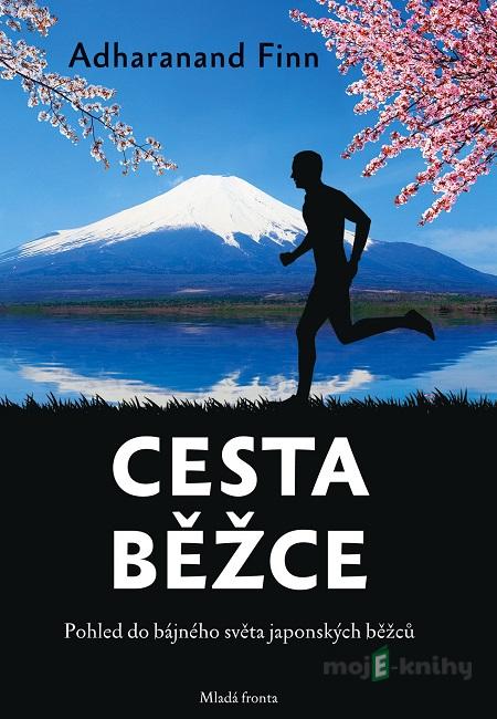 Cesta běžce - Adharanand Finn Cesta běžce - Adharanand Finn