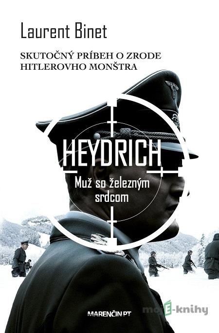 Heydrich - Muž so železným srdcom - Laurent Binet Heydrich - Muž so železným srdcom - Laurent Binet