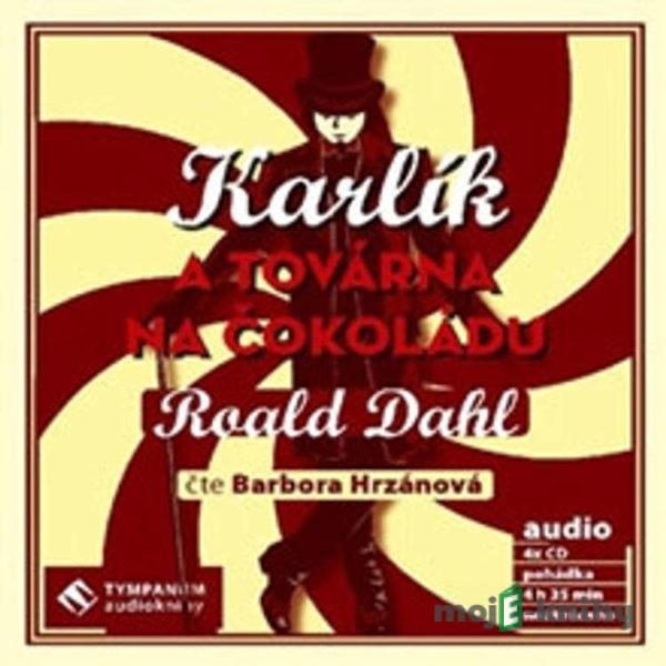 Karlík a továrna na čokoládu - Roald Dahl