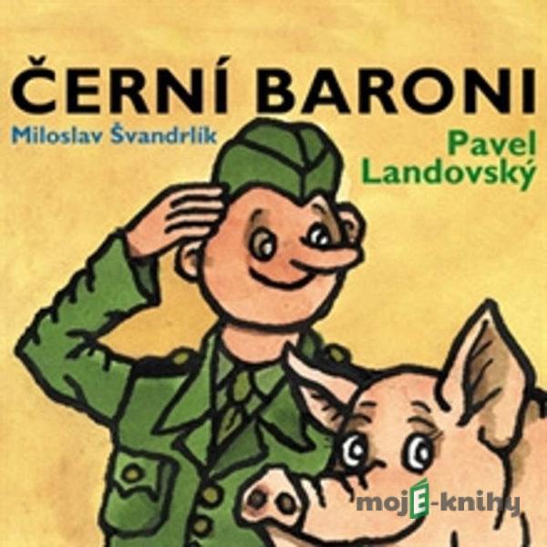 Černí baroni - Miloslav Švandrlík