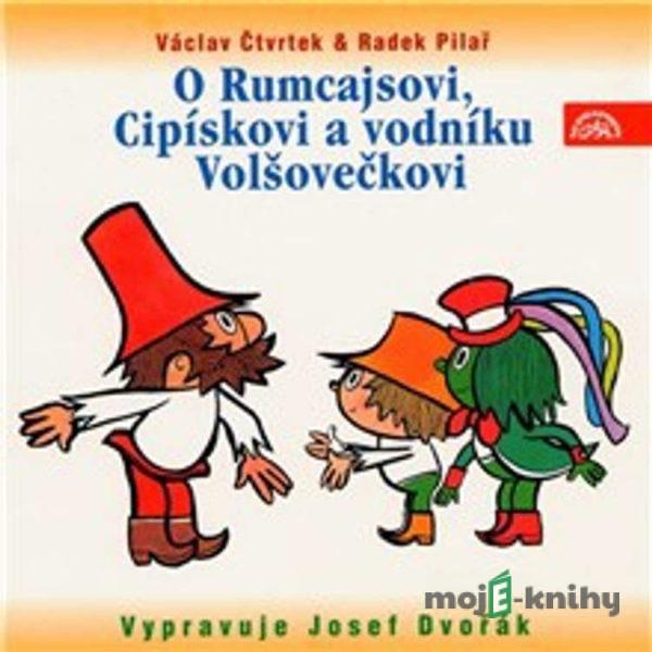 O Rumcajsovi, Cipískovi a vodníku Volšovečkovi - Václav Čtvrtek