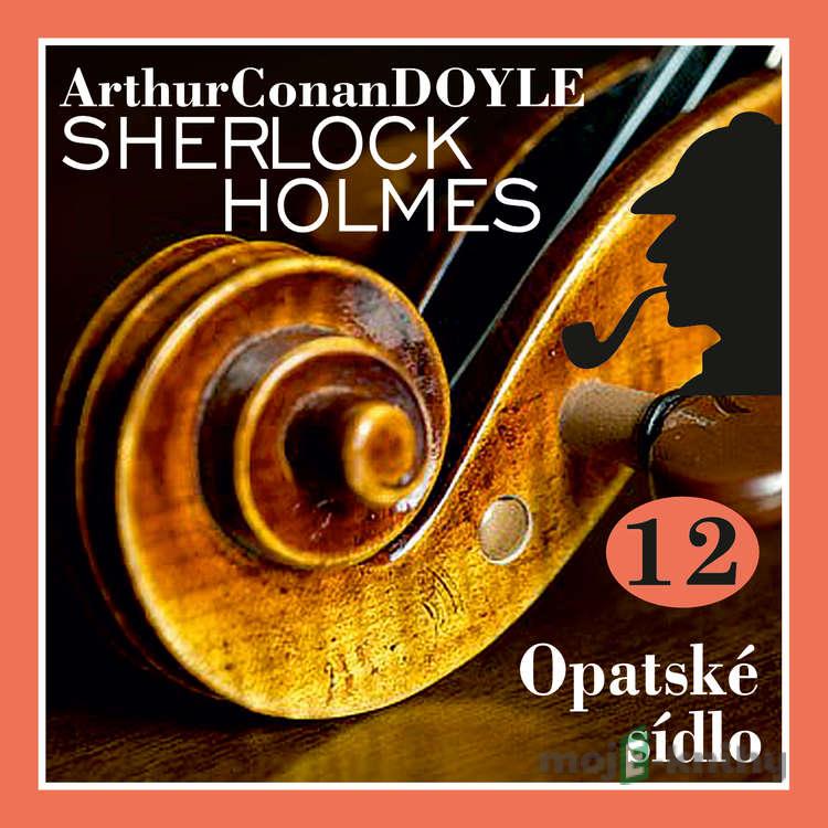 Návrat Sherlocka Holmese 12 - Opatské sídlo - Arthur Conan Doyle Návrat Sherlocka Holmese 12 - Opatské sídlo - Arthur Conan Doyle
