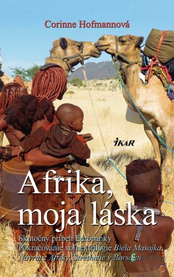 Afrika, moja láska - Corinne Hofmann