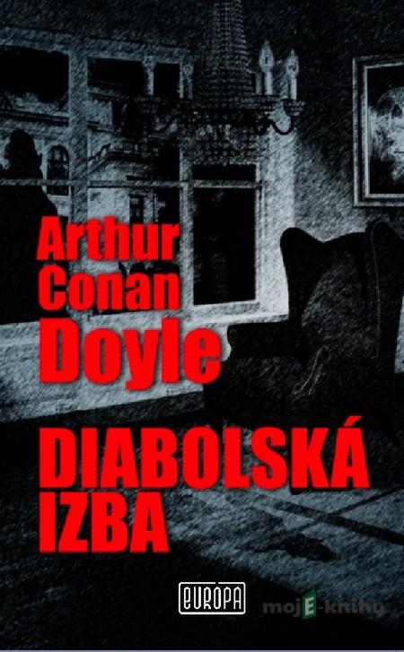 Diabolská izba - Arthur Conan Doyle Diabolská izba - Arthur Conan Doyle