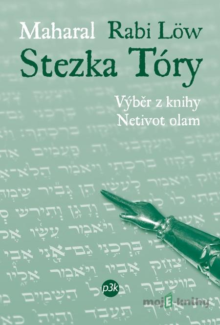 Stezka Tóry - Maharal (rabi Löw) Stezka Tóry - Maharal (rabi Löw)