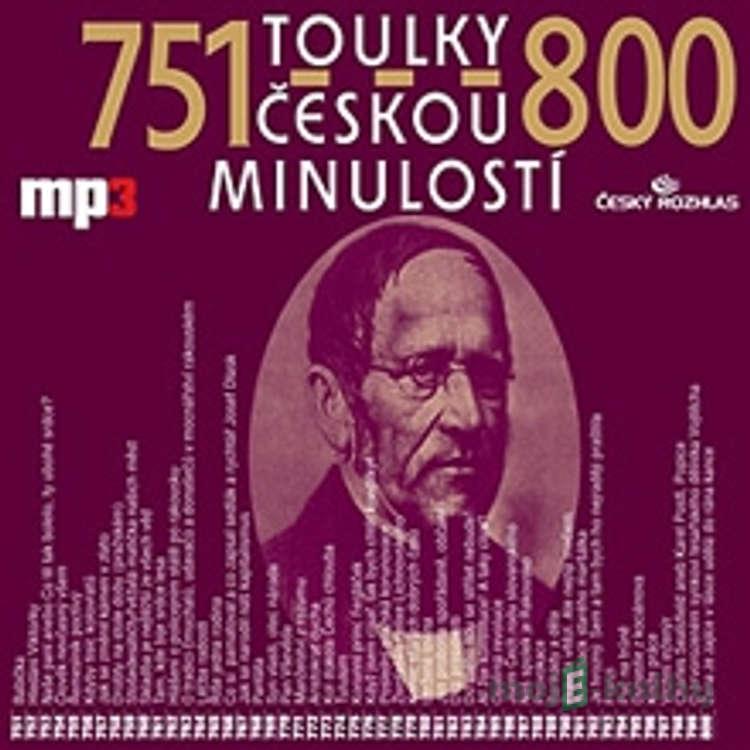 Toulky českou minulostí 751 - 800 - Josef Veselý Toulky českou minulostí 751 - 800 - Josef Veselý
