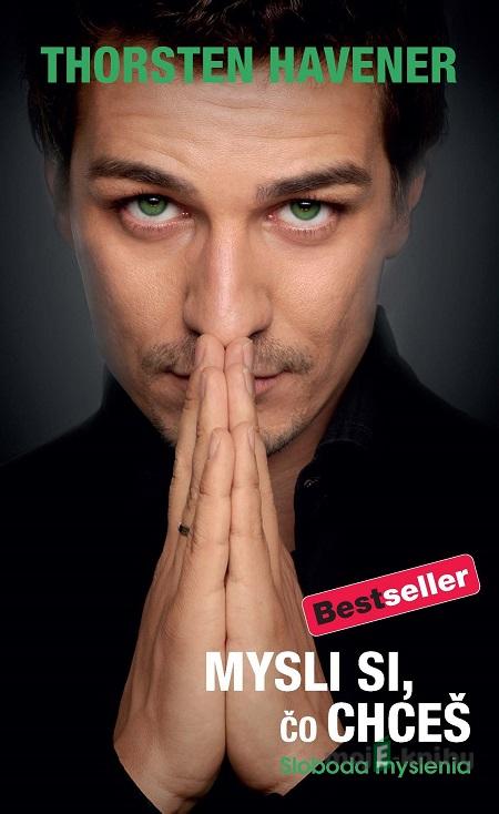 Mysli si, čo chceš - Thorsten Havener Mysli si, čo chceš - Thorsten Havener