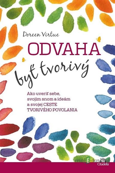 Odvaha byť tvorivý - Doreen Virtue Odvaha byť tvorivý - Doreen Virtue