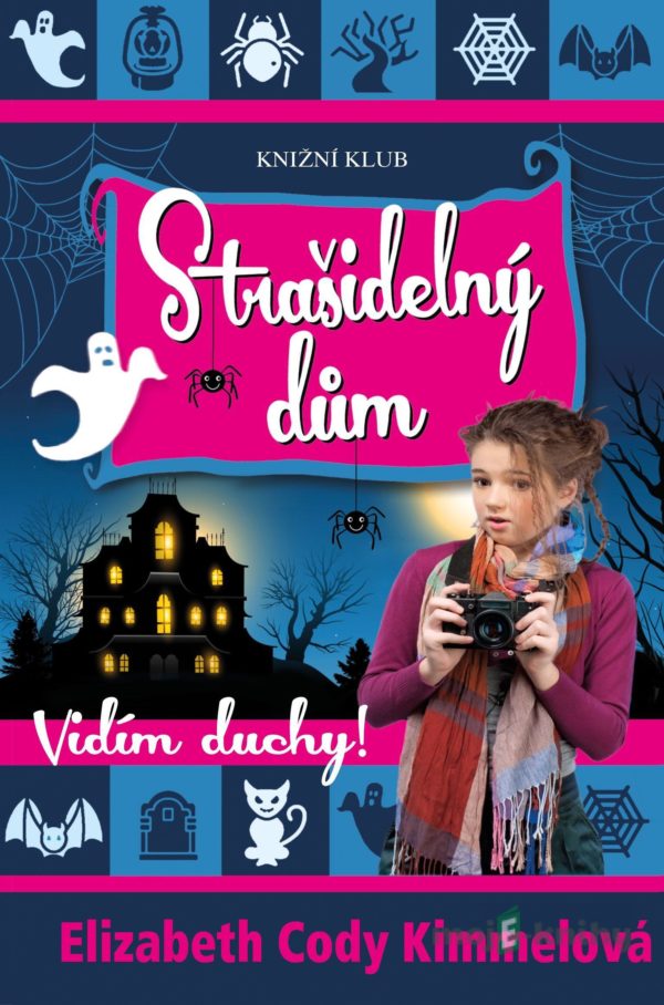 Vidím duchy 2: Strašidelný dům - Elizabeth Cody Kimmel