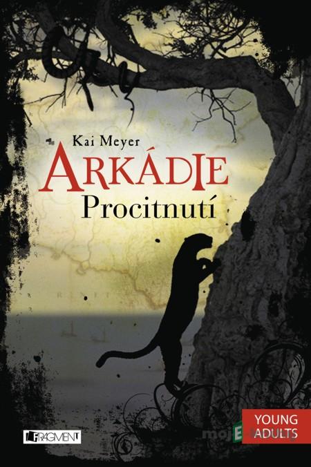 Arkádie – Procitnutí - Kai Meyer Arkádie – Procitnutí - Kai Meyer