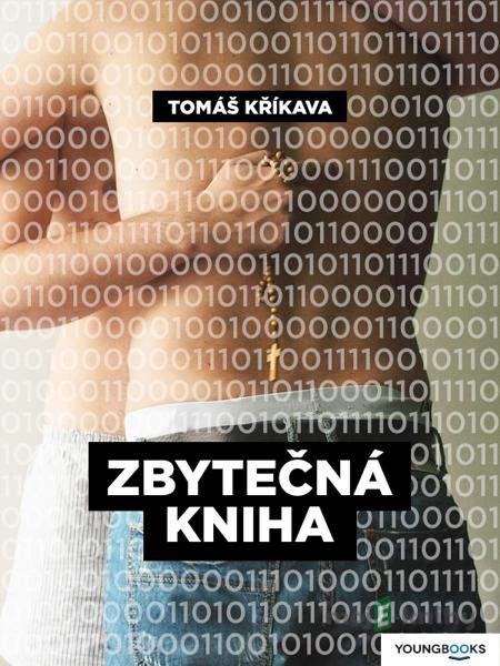 Zbytečná kniha - Tomáš Kříkava Zbytečná kniha - Tomáš Kříkava