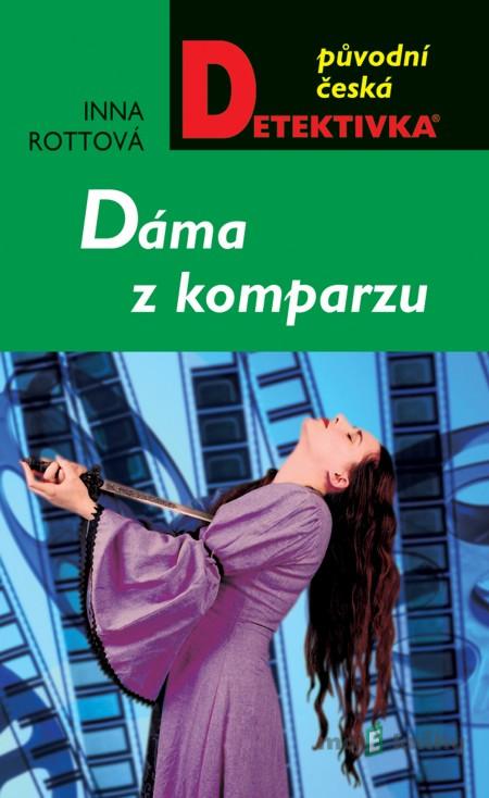 Dáma z komparzu - Inna Rottová Dáma z komparzu - Inna Rottová