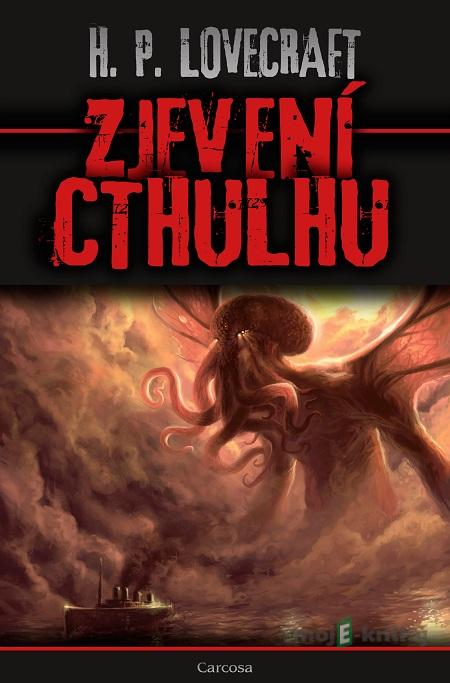 Zjevení Cthulhu - Howard Phillips Lovecraft Zjevení Cthulhu - Howard Phillips Lovecraft