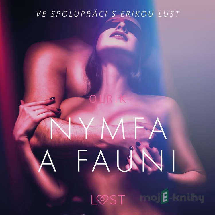 Nymfa a fauni – Erotická povídka - – Olrik Nymfa a fauni – Erotická povídka - – Olrik