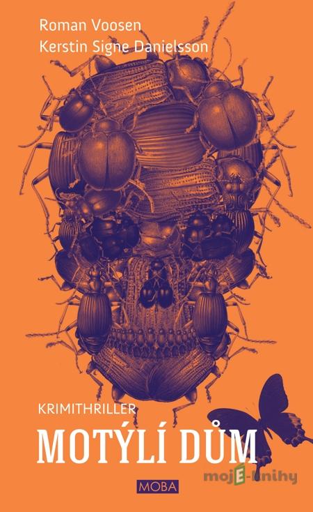 Motýlí dům - Roman Voosen, Kerstin S. Danielsson Motýlí dům - Roman Voosen, Kerstin S. Danielsson