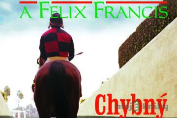 Chybný krok - Dick Francis, Felix Francis