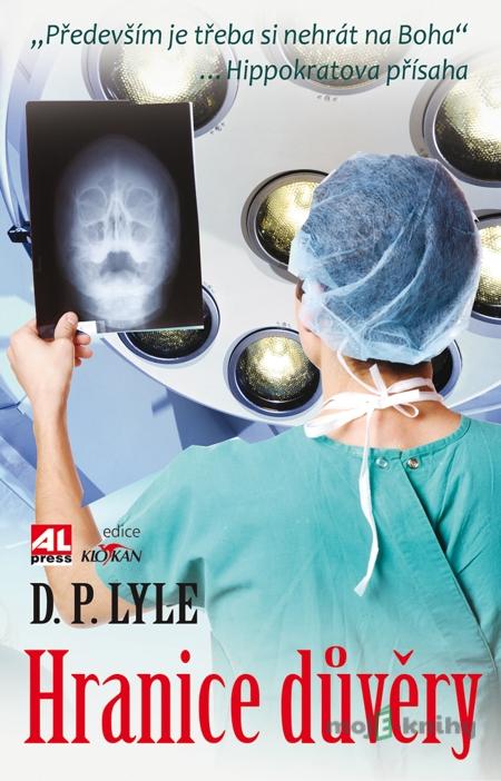 Hranice důvěry - D.P. Lyle Hranice důvěry - D.P. Lyle