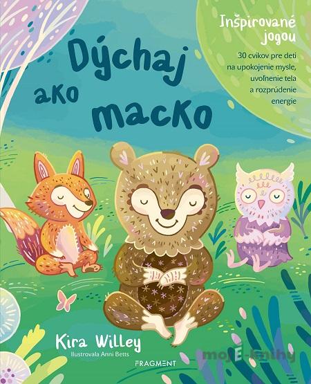 Dýchaj ako macko - Kira Willey Dýchaj ako macko - Kira Willey